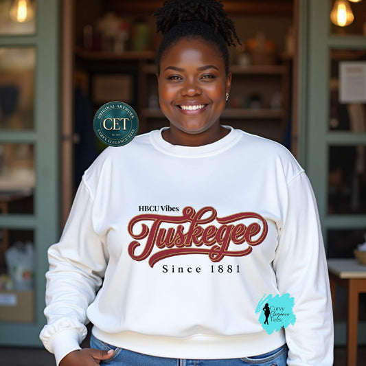 Tuskegee HBCU Vibes Sweatshirt — Since 1881 Alumni & Supporter Apparel (S–5XL)
