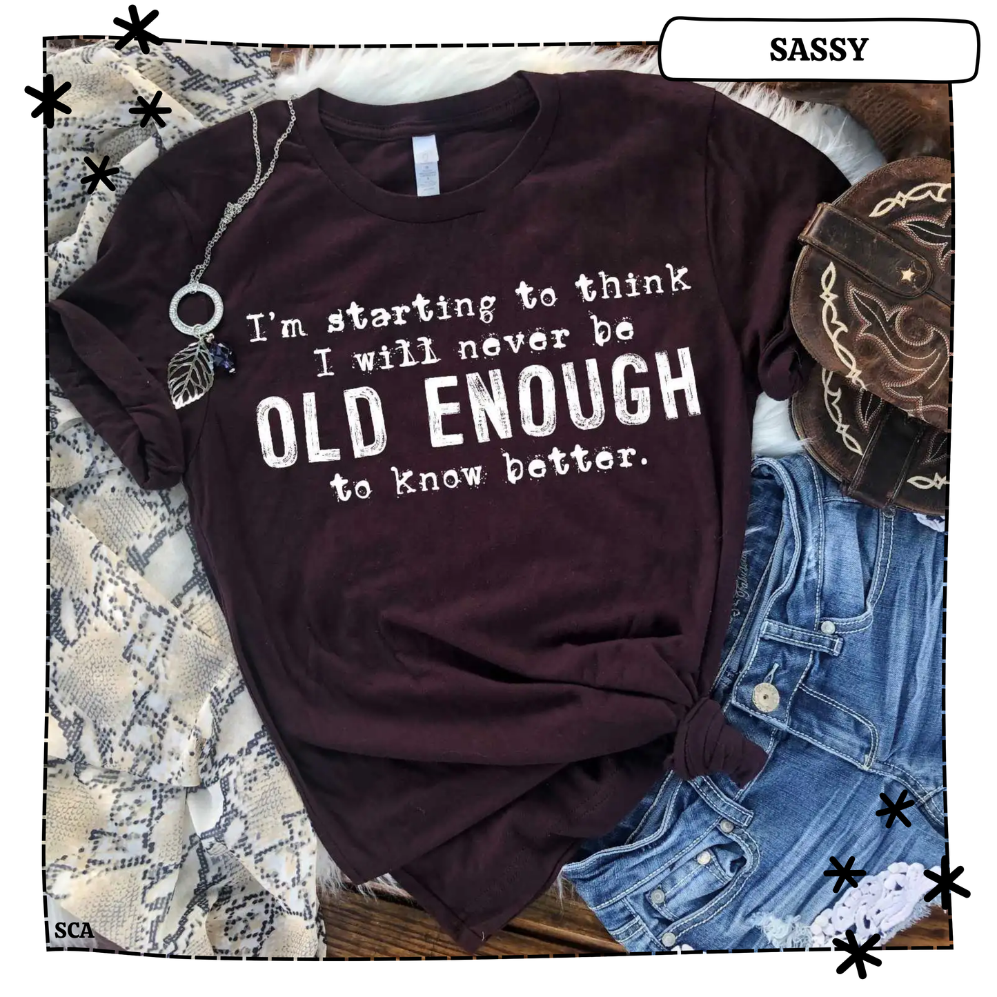 Never Old Enough to Know Better